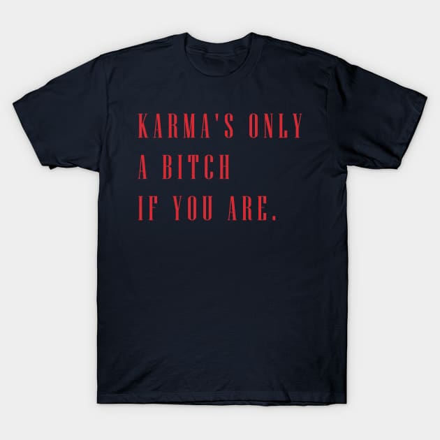 Karma T-Shirt by Daniac's store